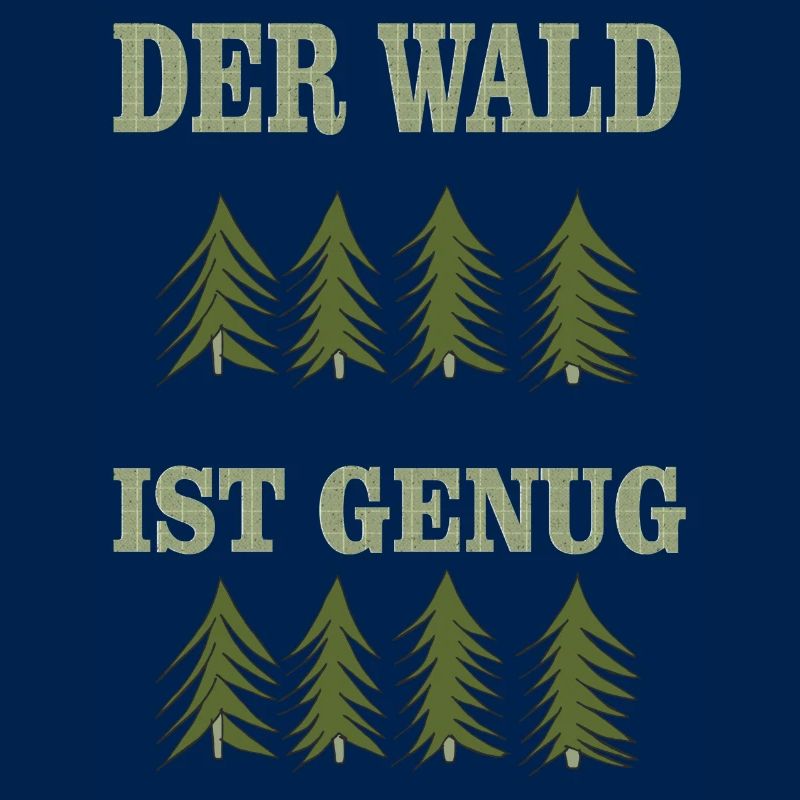 DER wald ist genug
