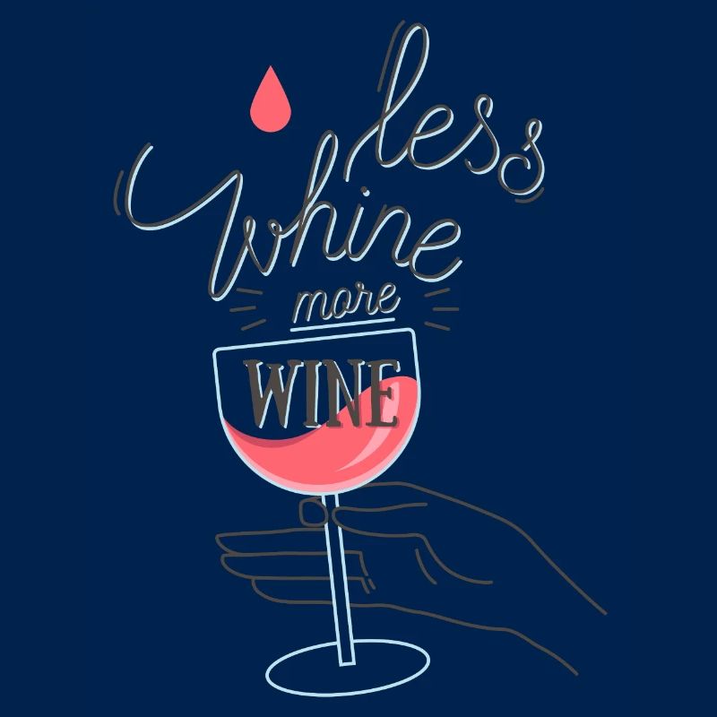 Less Whine more Wine