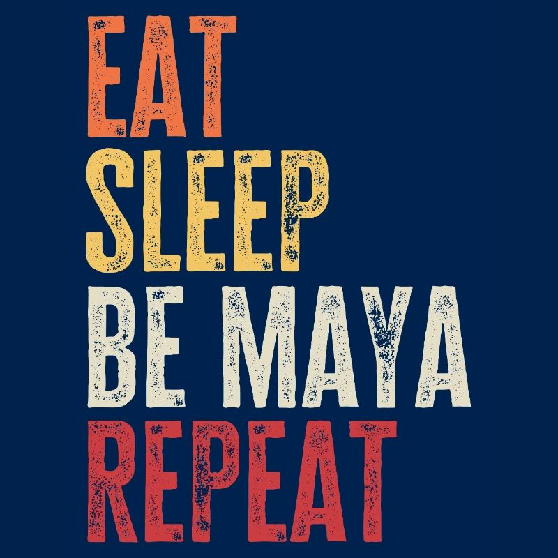 Eat Sleep Be Maya Repeat Retro Name