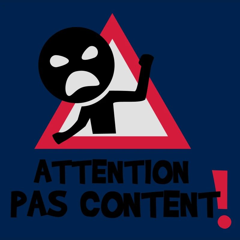 pas content !