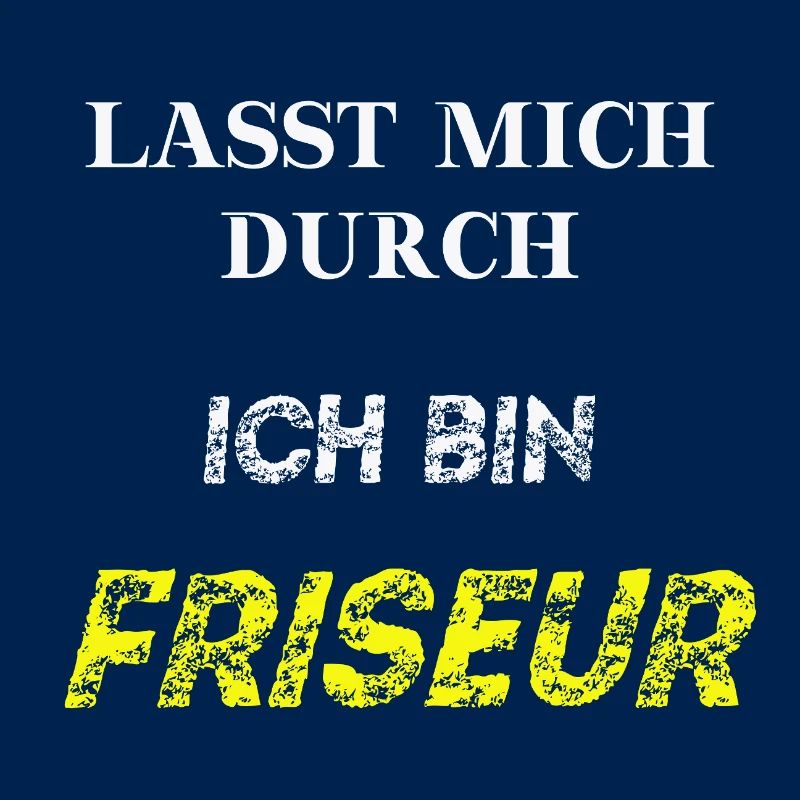 Lasst mich durch, ich bin Friseur Geschenkidee