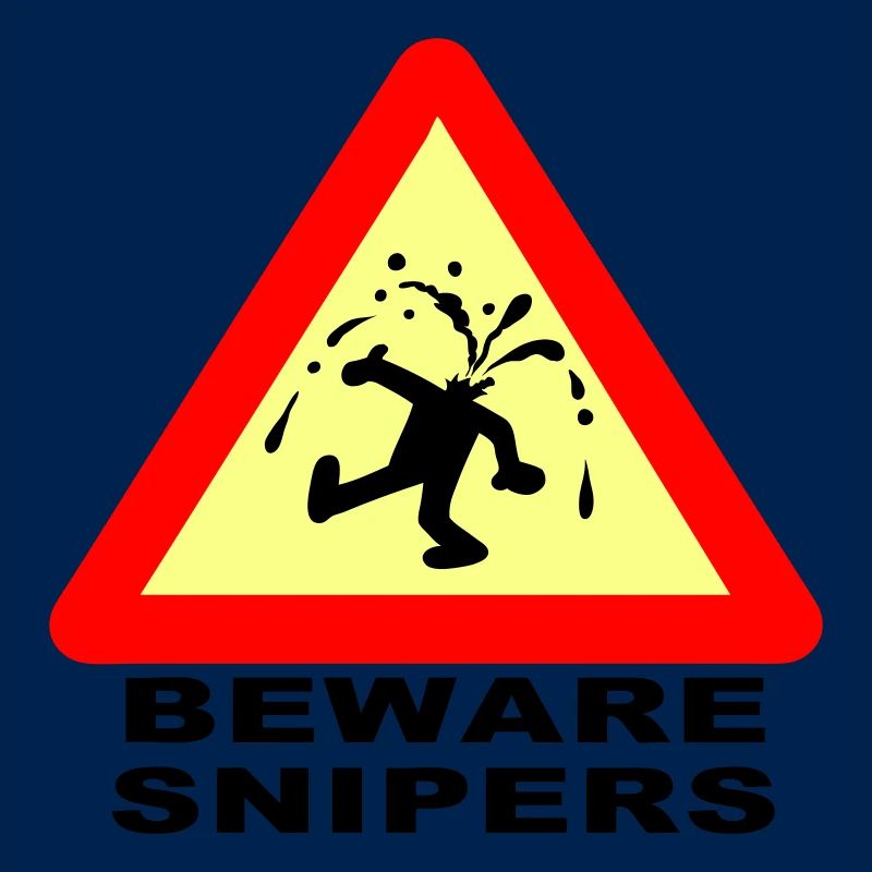Beware Snipers