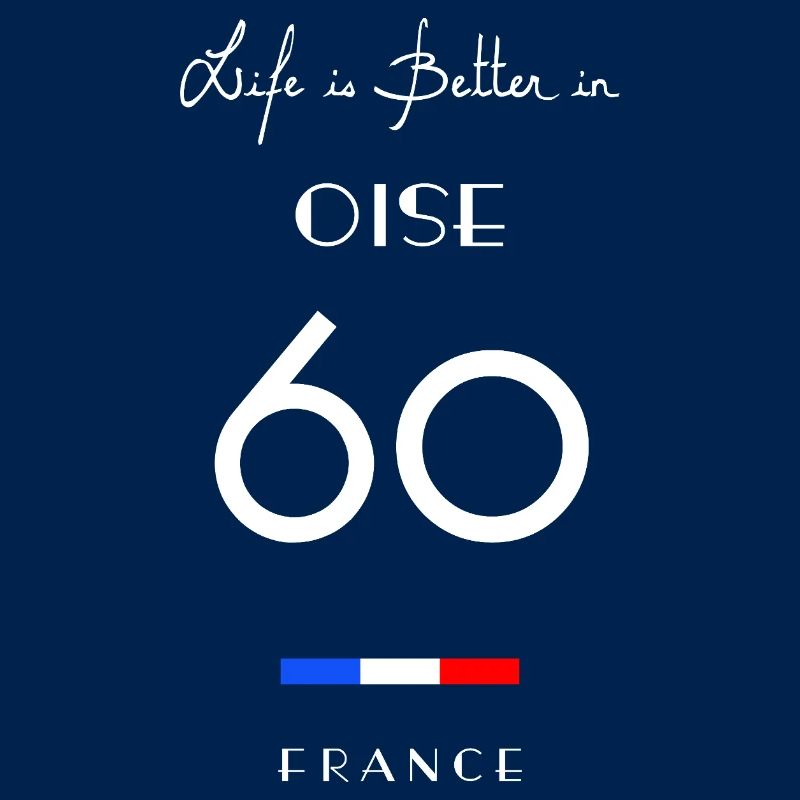 Life is better OISE Number 60 Picardy