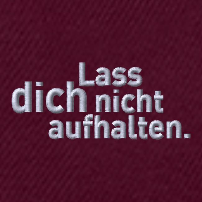 Lass dich nicht aufhalten - Stick