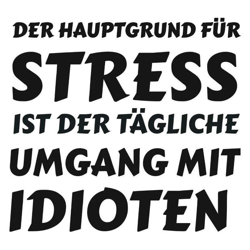 Alltagsstress durch Idioten