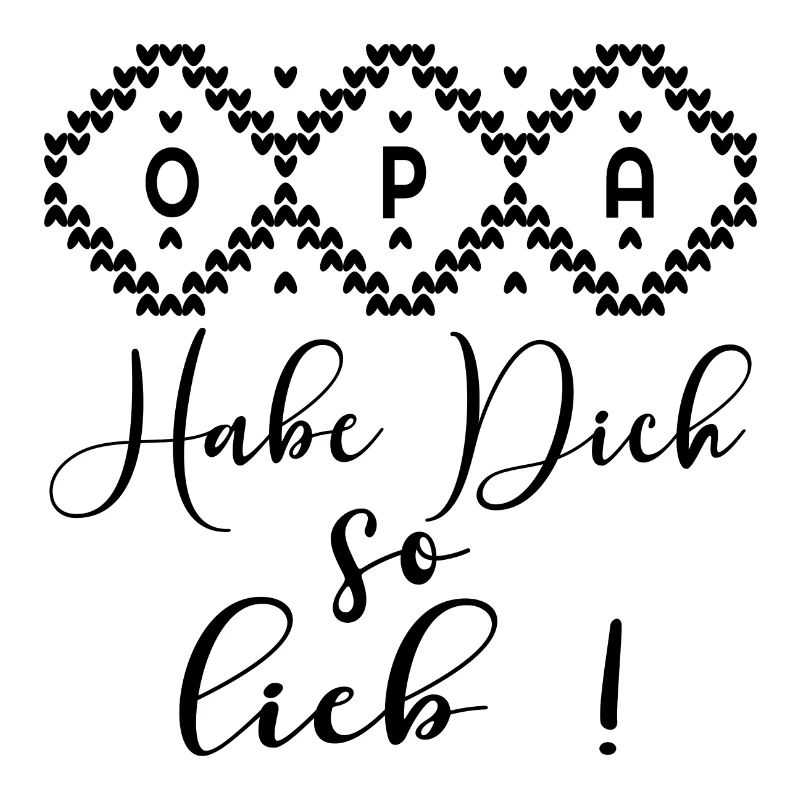 OPA HABE DICH SO LIEB - HERZ