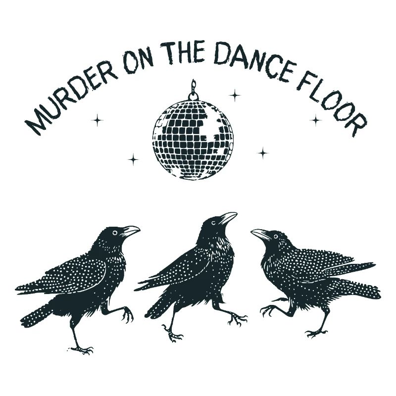 Murder on the Dance Floor Krähen