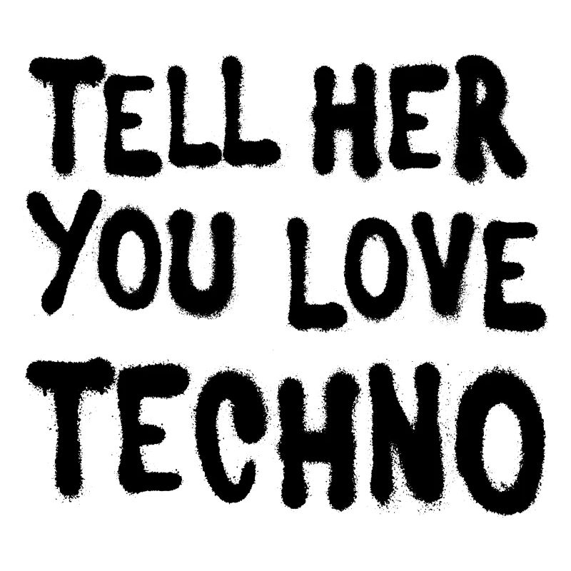 Dites-lui que vous aimez techno