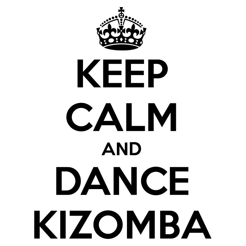 Keep calm and dance Kizomba
