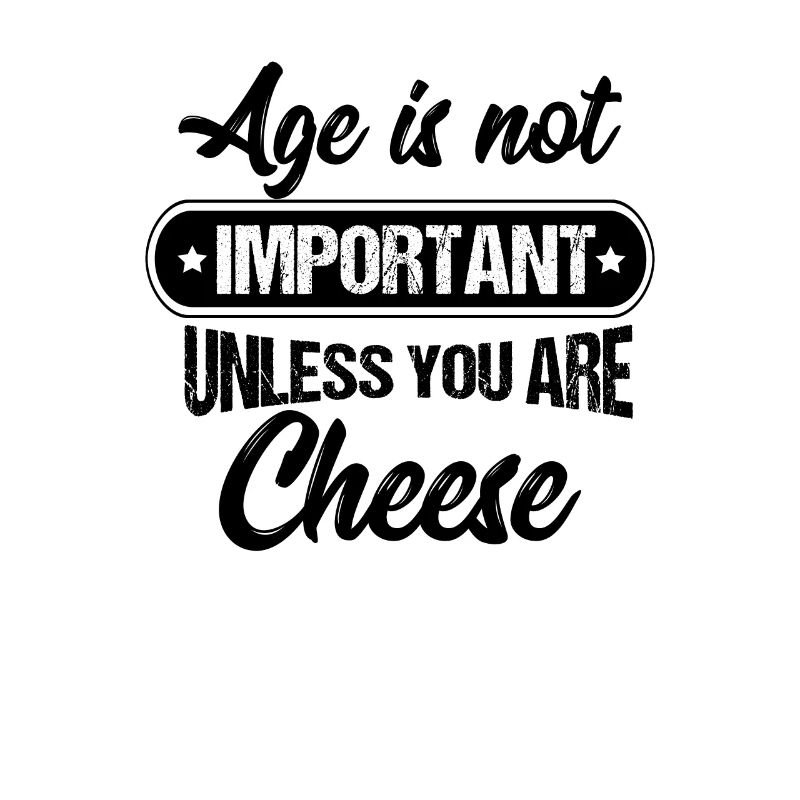 Age is not important cheese