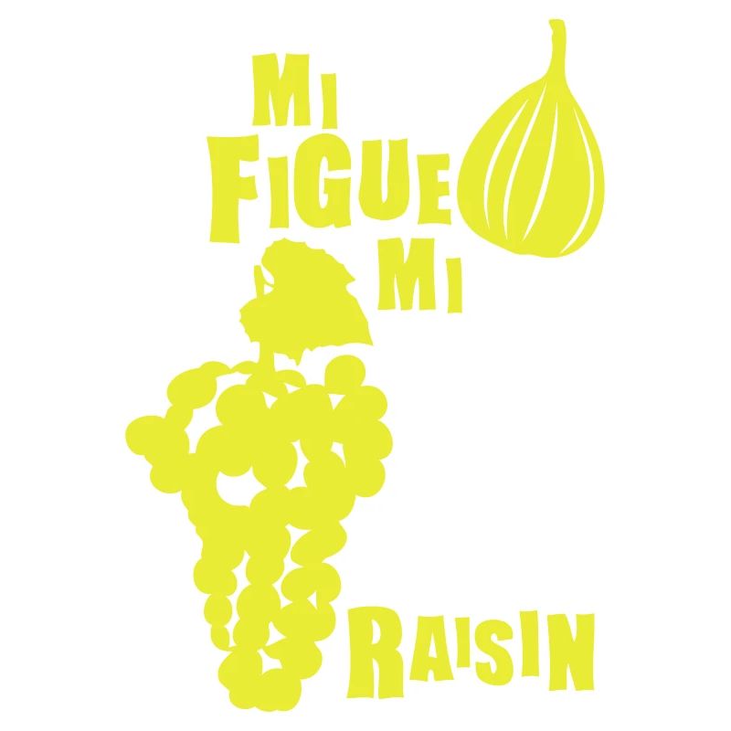 mi figue mi raisin expression