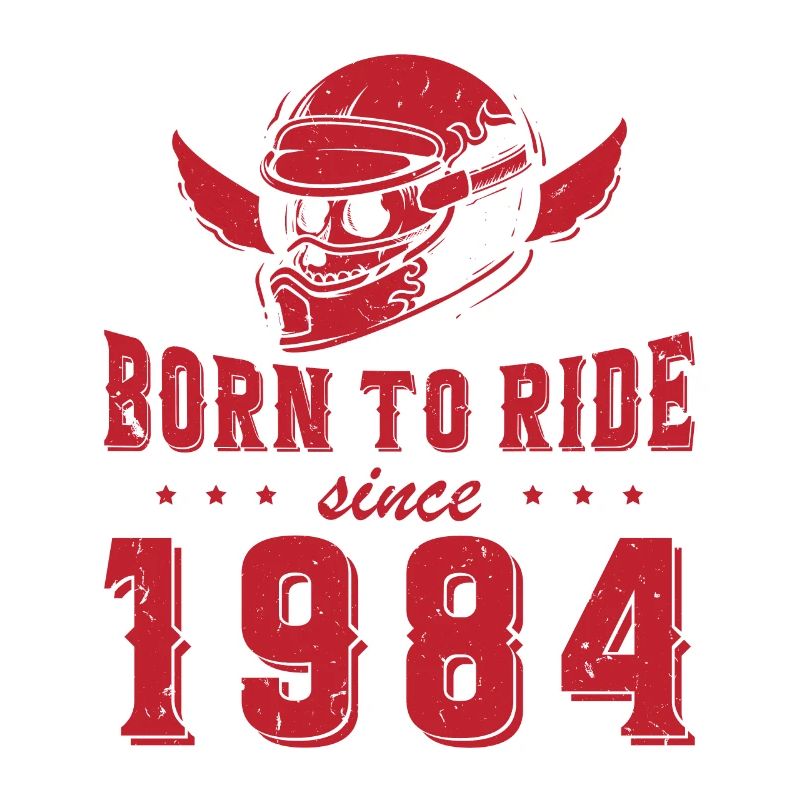 Born To Ride Since 1984 Biker Geschenk