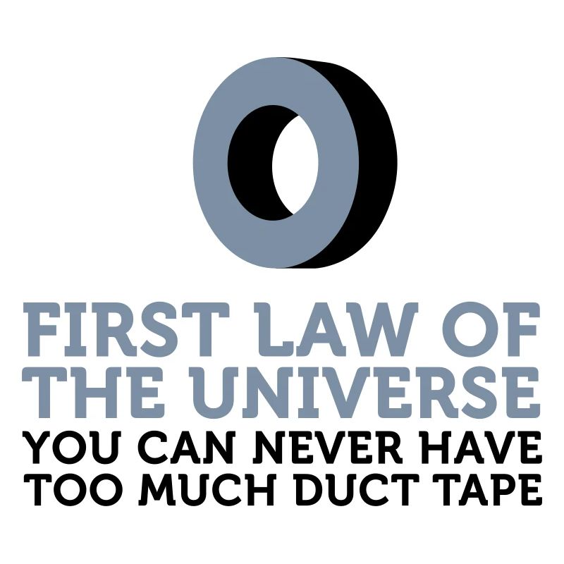 One can never have too much duct tape!