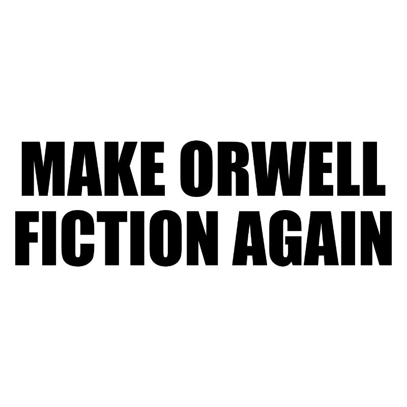 make orwell fiction again