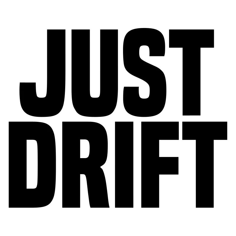 Just Drift