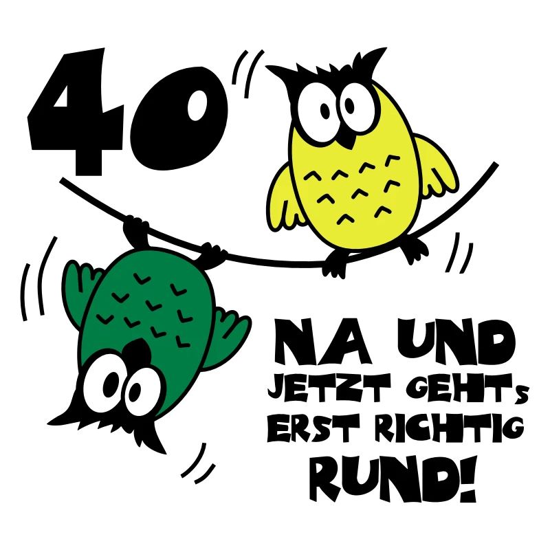 Geburtstag 40, Eulen am Drahtseil, rund