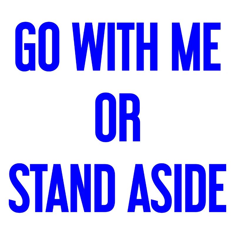 Geh mit oder beiseite