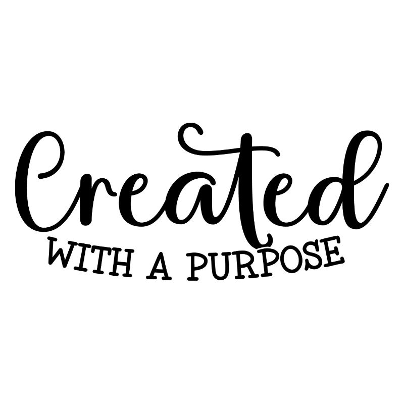 created with a purpose