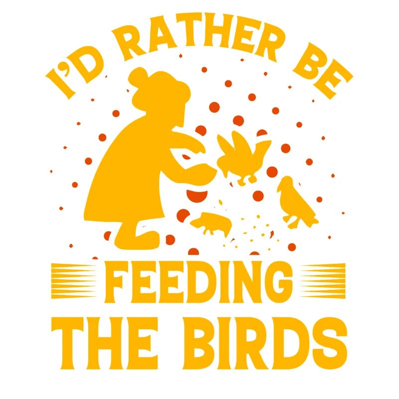 I'd rather be feeding the Birds