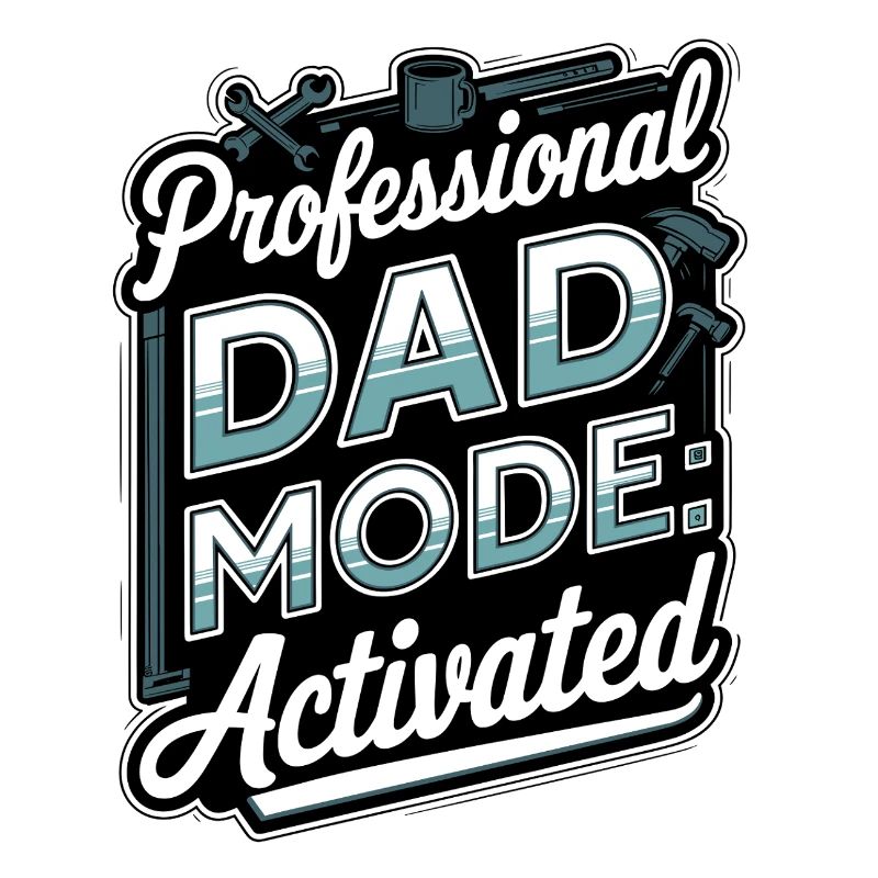 Professional Dad Mode: Activated