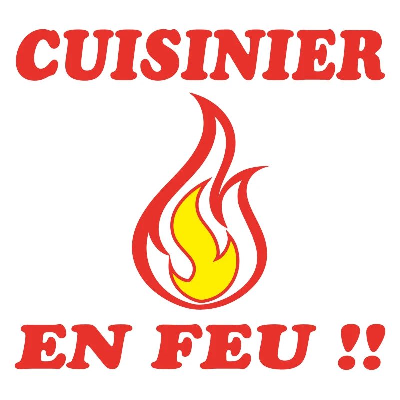 CUISINIER EN FEU !!!