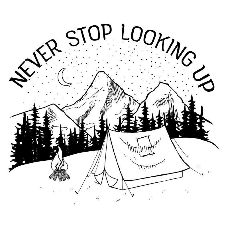 Never Stop Looking Up