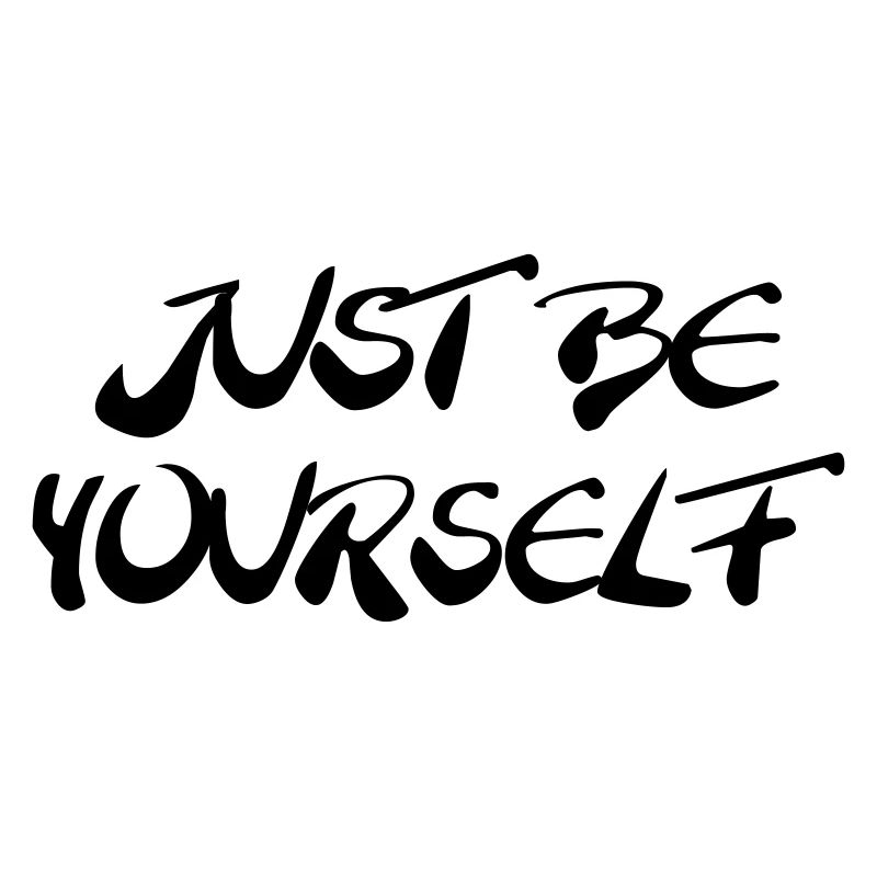 Just be yourself