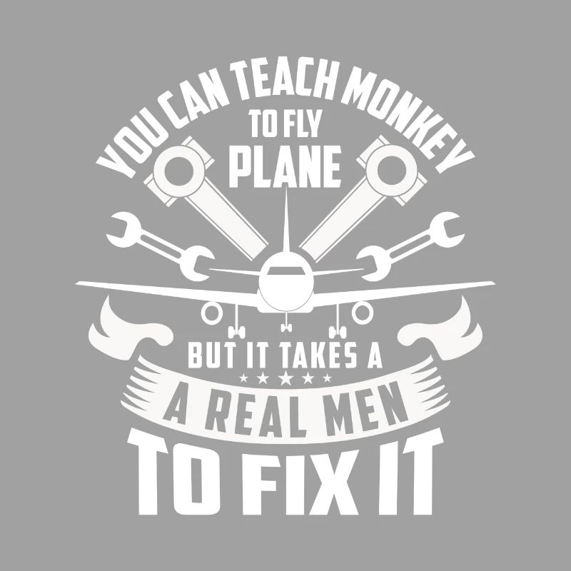 Teach monkey to fly plane real men fix it
