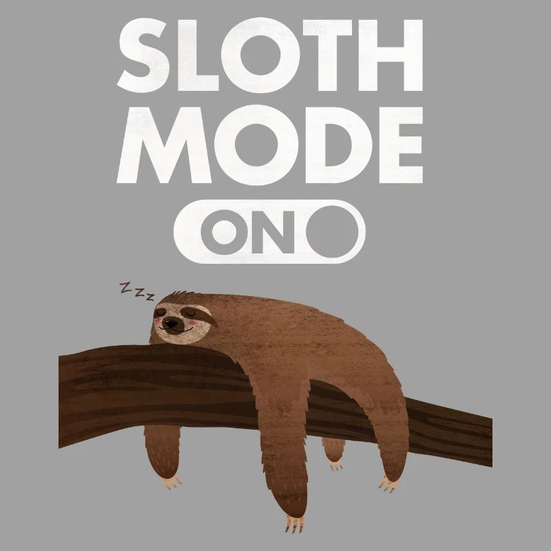 Sloth Mode (On)