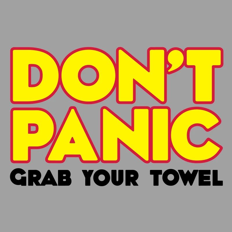 Do not panic - your grave towel - Do not panic -
