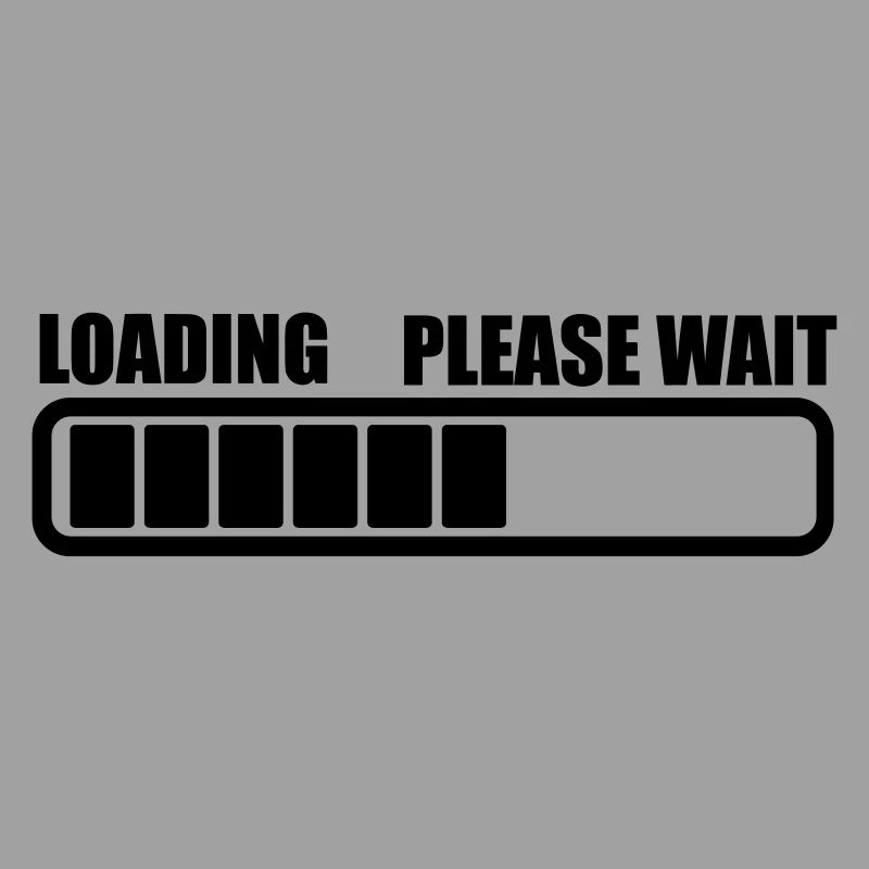 Loading wait a while
