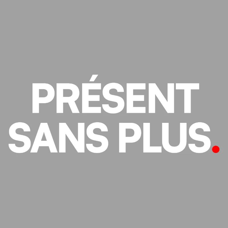 Présent sans plus