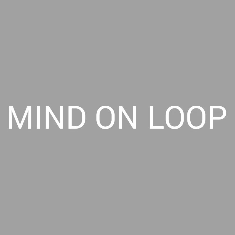 Mind on Loop – Textdesign mit minimalem Überdenken