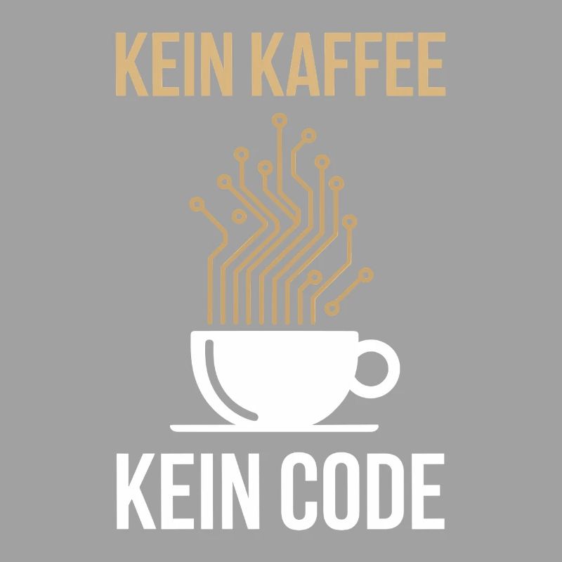 Kein Kaffee Kein Code Programmierer Informatiker