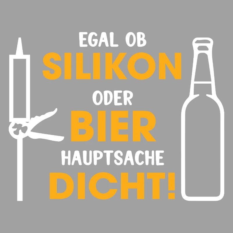 Silikon oder Bier – Hauptsache dicht