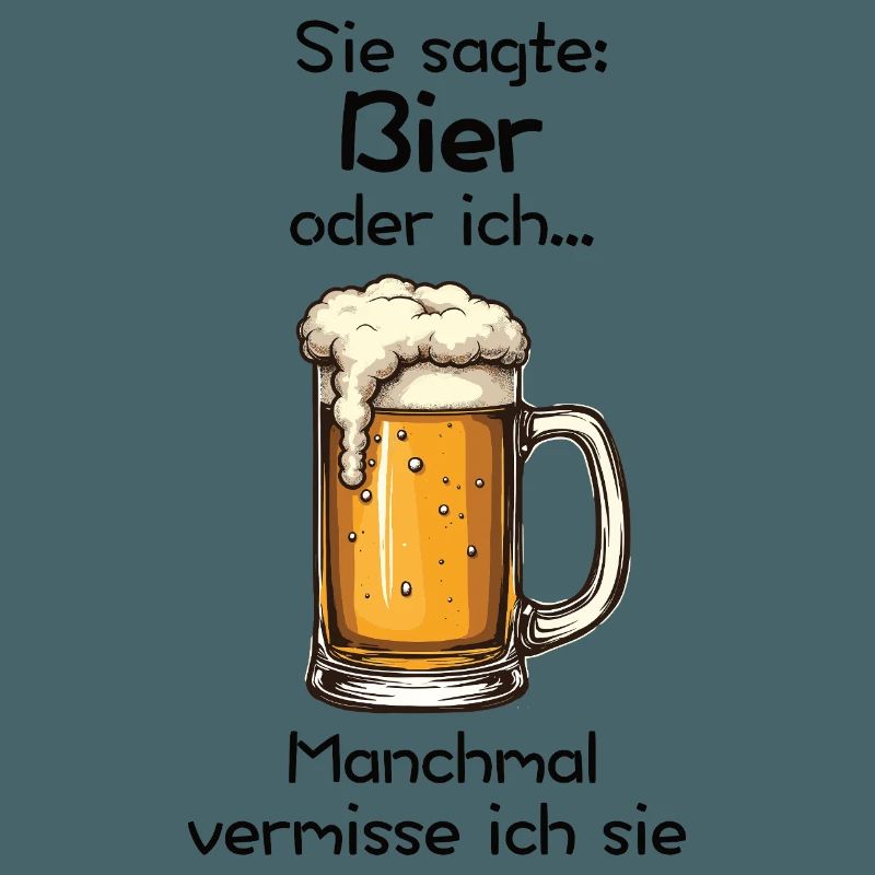 Bier oder ich? Manchmal vermisse ich sie