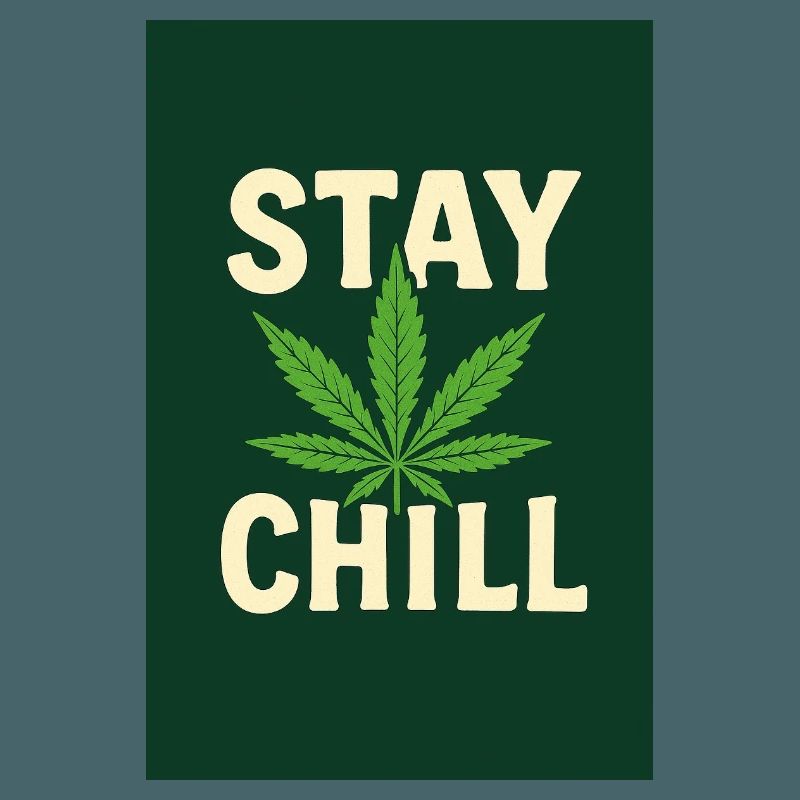 Stay Chill Cannabis Leaf