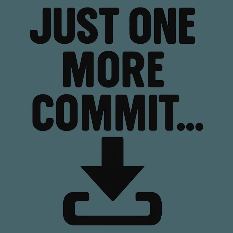 Just One More Commit – Funny Programmer T-Shirt