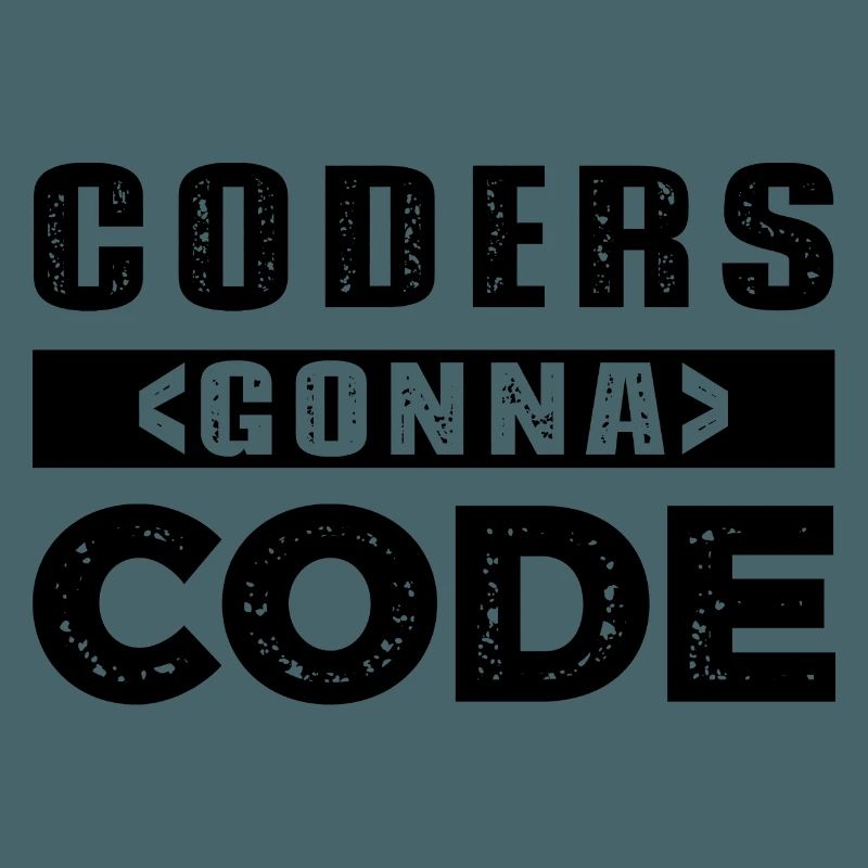 Coders Gonna Code
