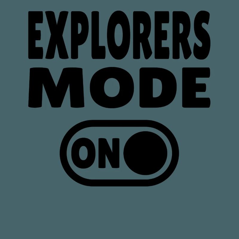 Explorers Mode ON – For real world explorers