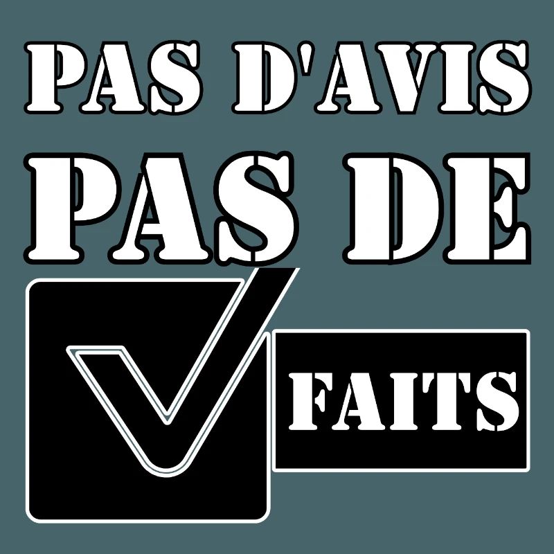 PAS D'AVIS. PAS DE FAITS.
