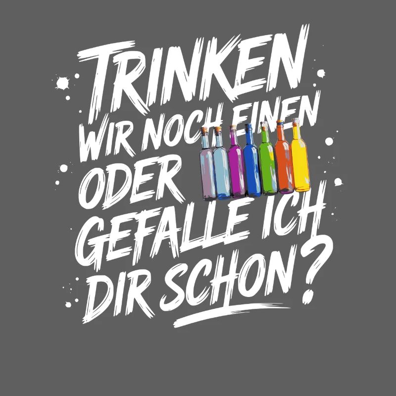 Trinken wir noch einen oder Gefalle ich dir schon
