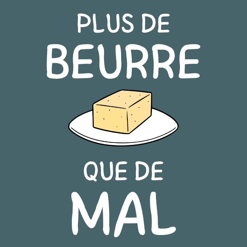 Plus de Beurre que de Mal