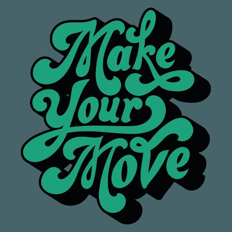 Make Your Move – Retro Script Motif