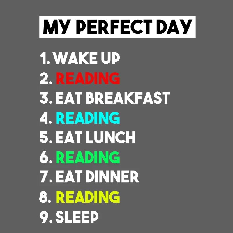 My Perfect Day Reading Funny Bookworm Schedule