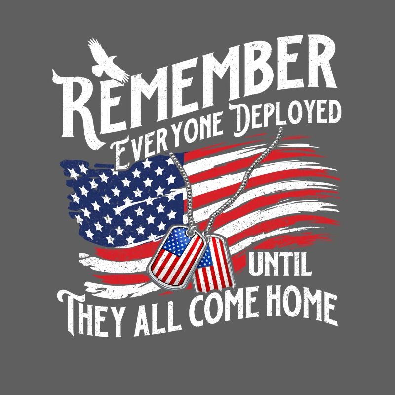 Remember Deployed Until They All Come Home