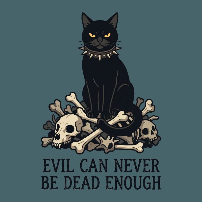 Evil Can Never Be Dead Enough