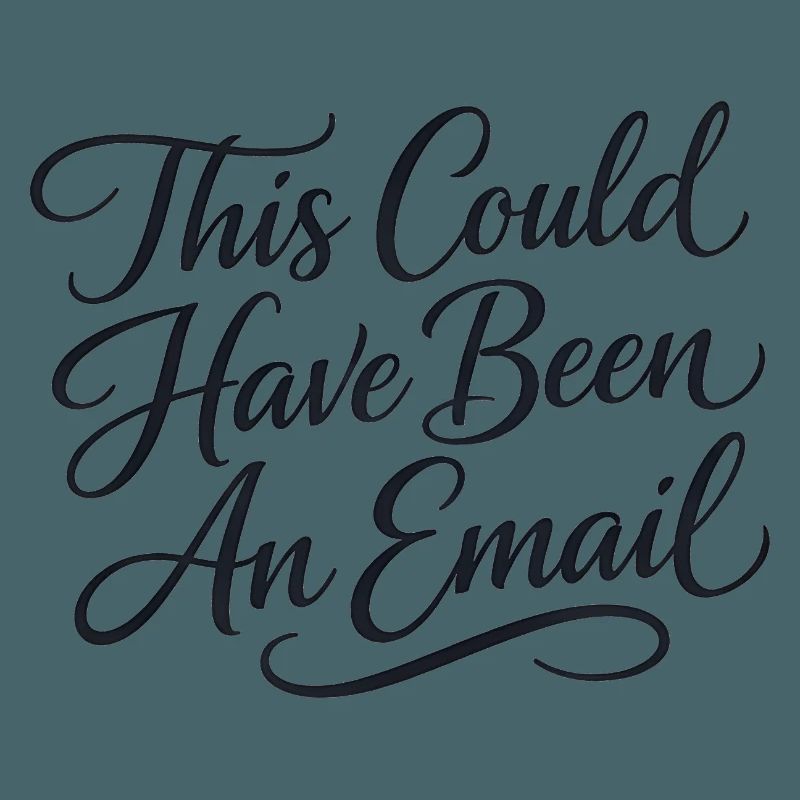 Sarcasm in everyday work – That could also have been a l