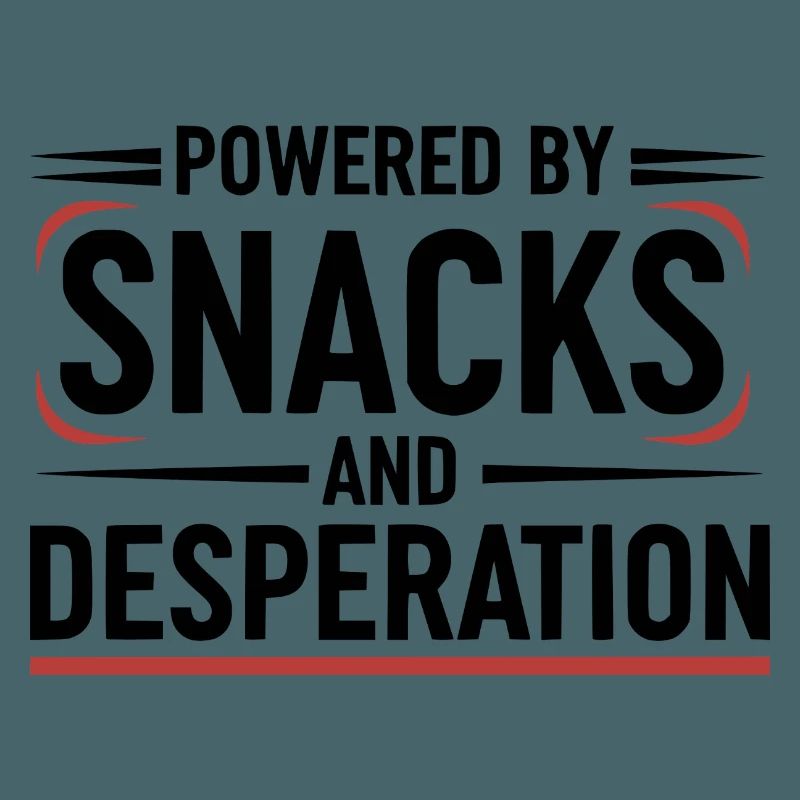 Powered By Snacks and Desperation