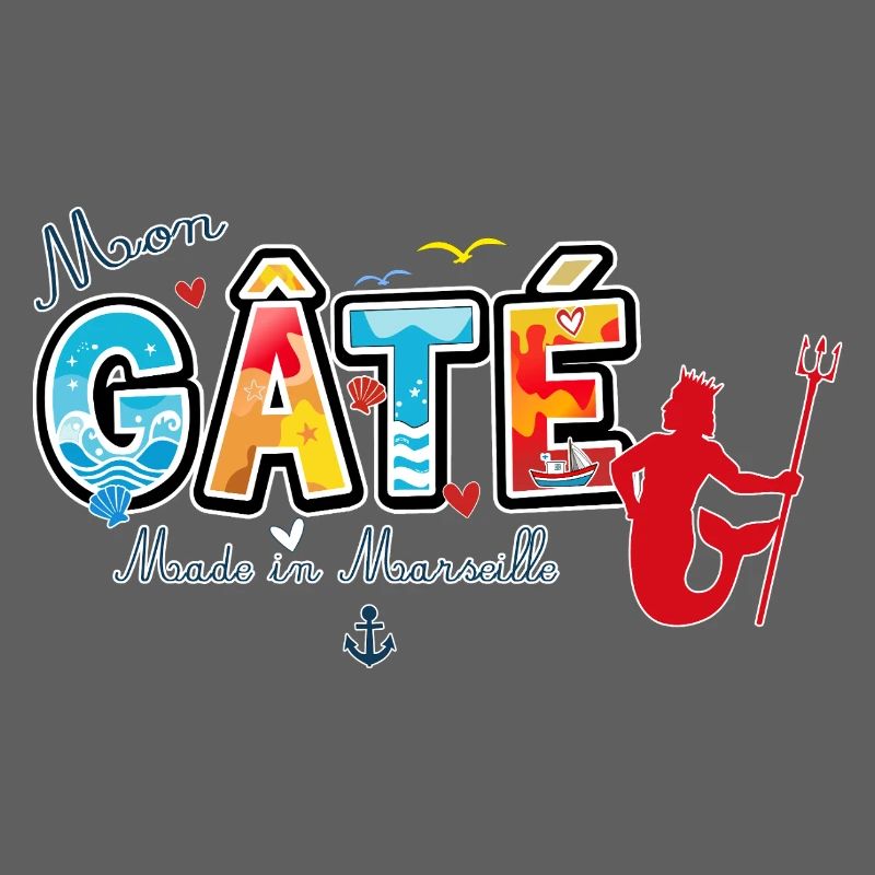 Mon Gâté Expression Marseillaise Poséidon Provence
